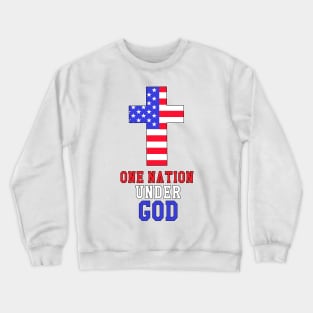 One Nation Under God Crewneck Sweatshirt